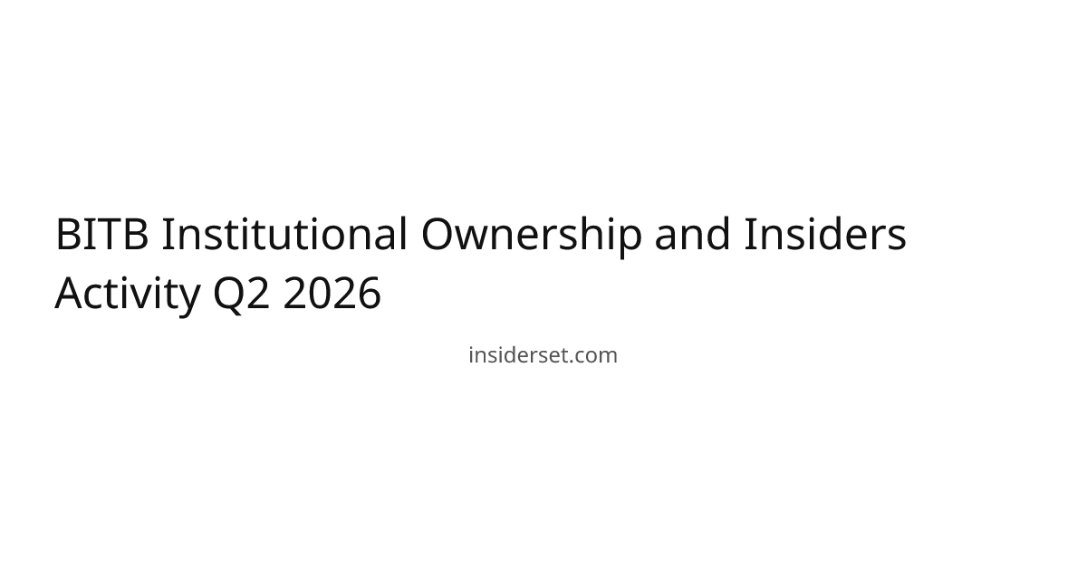 BITB Institutional Ownership and Insiders Activity Q2 2026 | InsiderSet