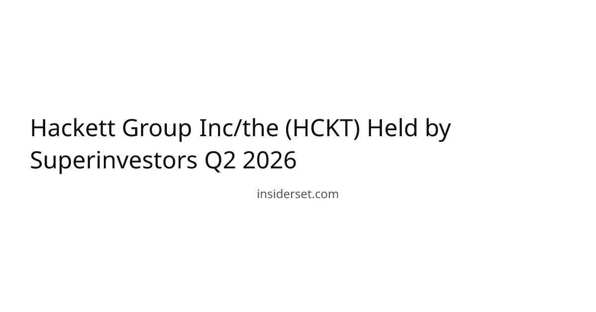 Hackett Group Inc/the (HCKT) Held by Superinvestors Q2 2026 | InsiderSet