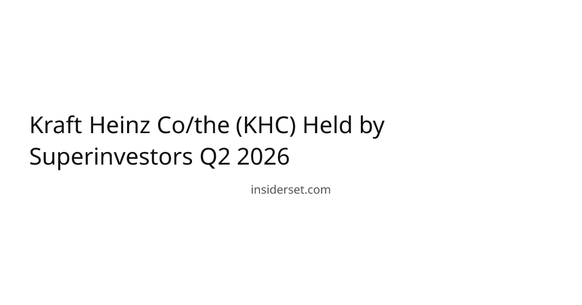Kraft Heinz Co/the (KHC) Held by Superinvestors Q2 2026 | InsiderSet