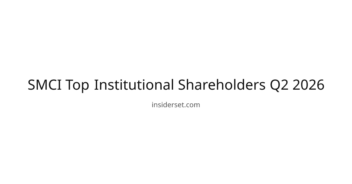 SMCI Top Institutional Shareholders Q2 2026 | InsiderSet