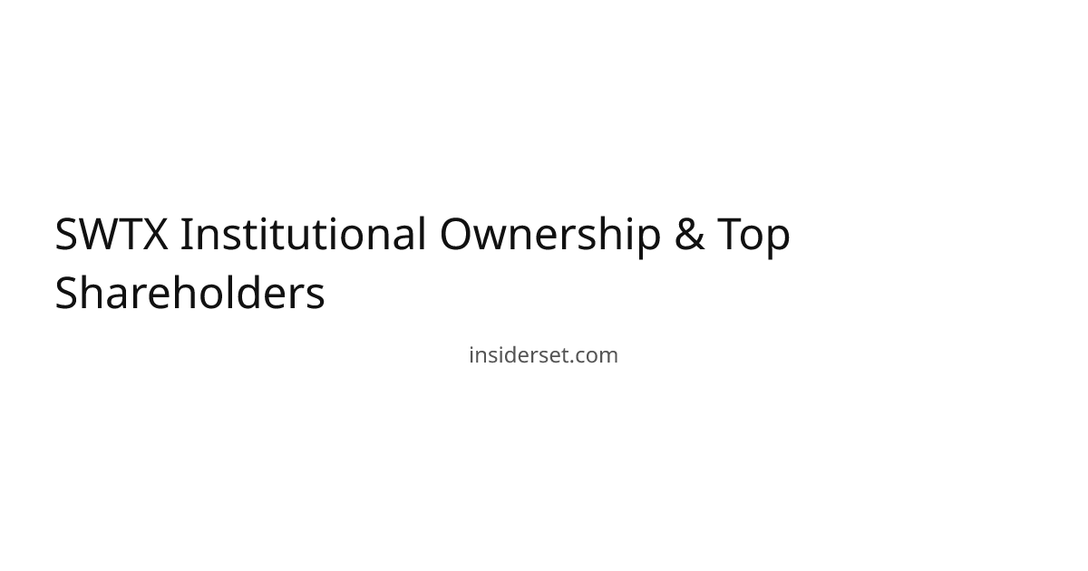 SWTX Institutional Ownership & Top Shareholders | InsiderSet
