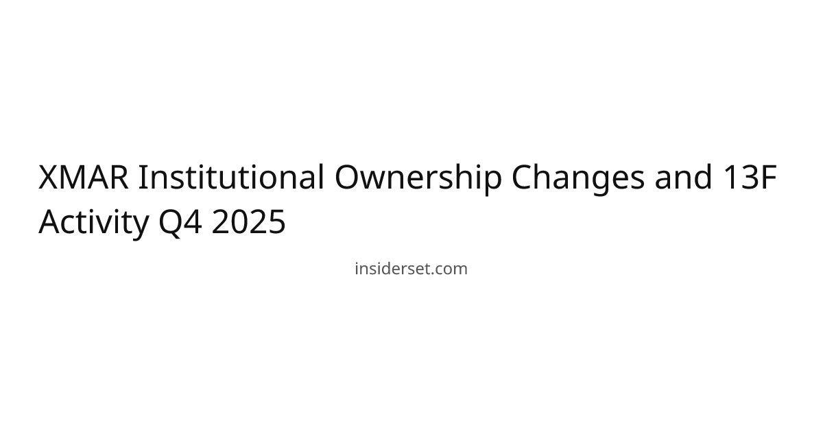 XMAR Institutional Ownership Changes and 13F Activity Q4 2025 | InsiderSet